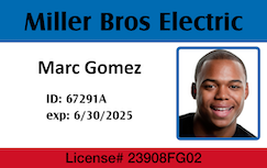 Template ID badge for Miller Bros Electric featuring a smiling man’s photo, includes name, ID number, expiration date, and license. 40mil thick option, bend resistant Template ID badge for Miller Bros Electric featuring a smiling man’s photo, includes name, ID number, expiration date, and license. 40mil thick option, bend resistant