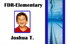 Template ID badge for FDR-Elementary with a young boy smiling, school name at top, swimming pool image on right side, clear overlay option, wear resistant Template ID badge for FDR-Elementary with a young boy smiling, school name at top, swimming pool image on right side, clear overlay option, wear resistant