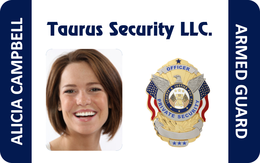 Template ID badge for Taurus Security LLC with a smiling woman, security badge, ""Armed Guard"" text, waterproof, clear overlay option, durable PVC Template ID badge for Taurus Security LLC with a smiling woman, security badge, ""Armed Guard"" text, waterproof, clear overlay option, durable PVC